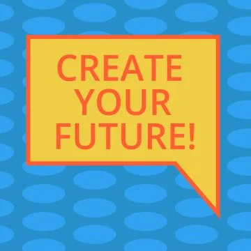 Word writing text Create Your Future. Business concept for career goals Targets Stock Illustration