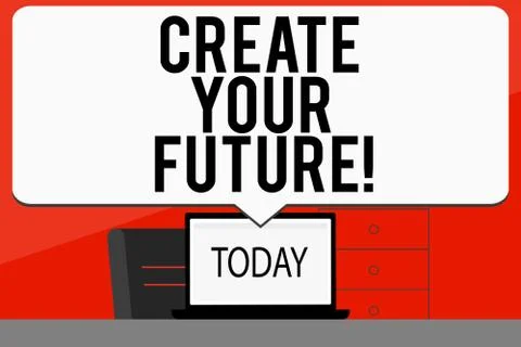 Word writing text Create Your Future. Business concept for career goals Targets Stock Illustration