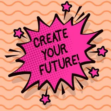 Word writing text Create Your Future. Business concept for career goals Targets Stock Illustration