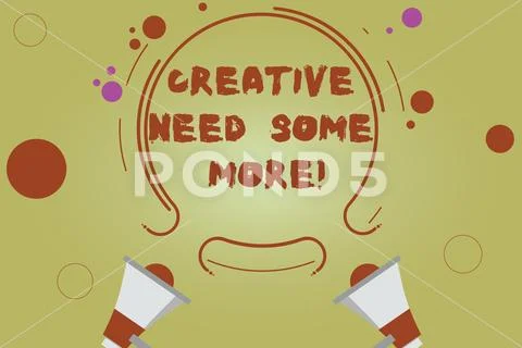 Word writing text Creative Need Some More. Business concept for Bring out extra Stock Illustration