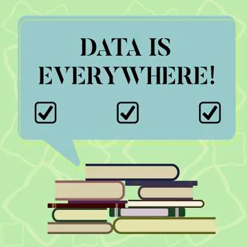 Word writing text Data Is Everywhere. Business concept for Information raw or Stock Illustration