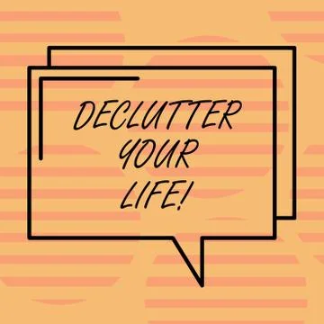 Word writing text Declutter Your Life. Business concept for remove unnecessary Stock Illustration