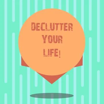 Word writing text Declutter Your Life. Business concept for remove unnecessary Stock Illustration