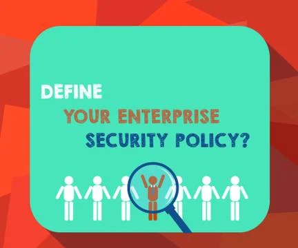 Word writing text Define Your Enterprise Security Policy. Business concept for Illustrazione stock