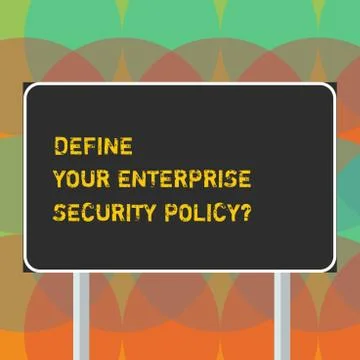 Word writing text Define Your Enterprise Security Policy. Business concept for Illustrazione stock