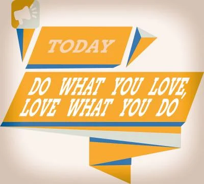 Word writing text Do What You Love Love What You Do. Business concept for Pursue Stock Illustration