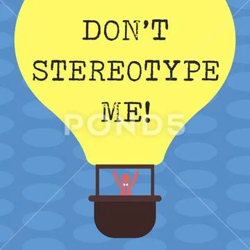 Word writing text Don T Stereotype Me. Business concept for any thought widely Stock Illustration