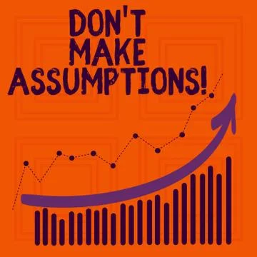 Word writing text Don T Make Assumptions. Business concept for predict events Stock Illustration