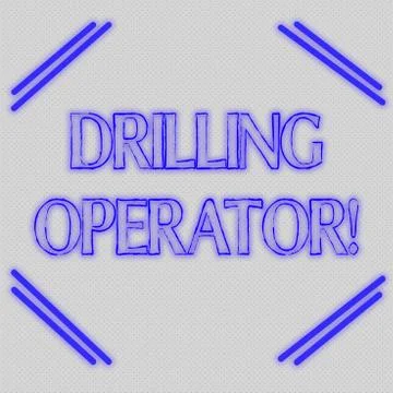 Word writing text Drilling Operator. Business concept for someone that do the Stock Illustration