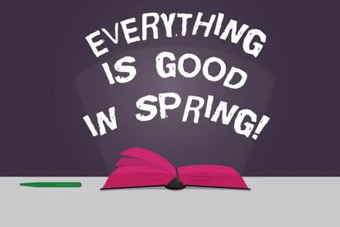 Word writing text Everything Is Good In Spring. Business concept for Happiness Stock Illustration