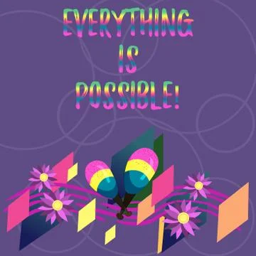 Word writing text Everything Is Possible. Business concept for we cannot predict Stock Illustration