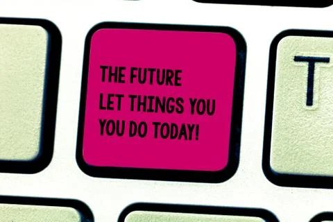 Word writing text The Future Depends On What You Do Today. Business concept for Stock Photos
