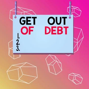 Word writing text Get Out Of Debt. Business concept for No prospect of being Stock Illustration