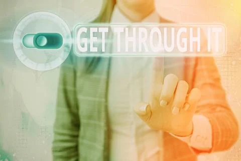 Word writing text Get Through It. Business concept for enourage someone to Stockfoto's