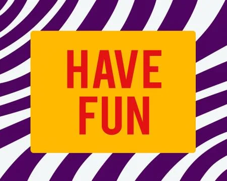 Word writing text Have Fun. Business concept for doing a task that provides Ilustración de archivo