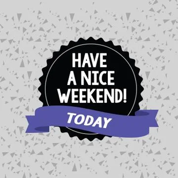 Word writing text Have A Nice Weekend. Business concept for wishing someone t Stock Illustration