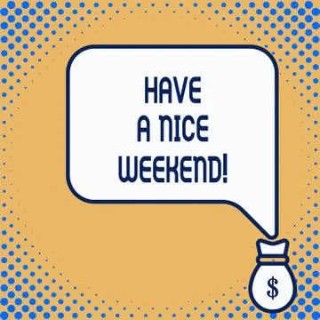 Word writing text Have A Nice Weekend. Business concept for wishing someone that 스톡 일러스트