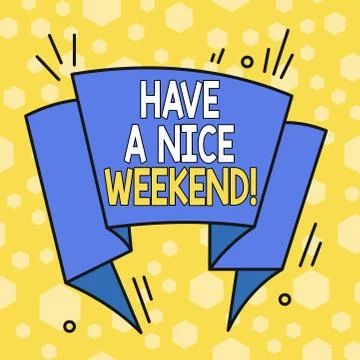 Word writing text Have A Nice Weekend. Business concept for wishing someone that Stock Illustration