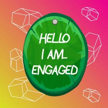 Word writing text Hello I Am... Engaged. Business concept for He gave the ring Stock Illustration