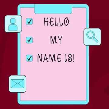 Word writing text Hello My Name Is. Business concept for Introduce yourself Illustrazione stock