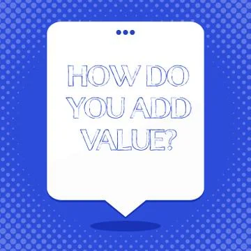 Word writing text How Do You Add Valuequestion. Business concept for Bring bu Stock Illustration