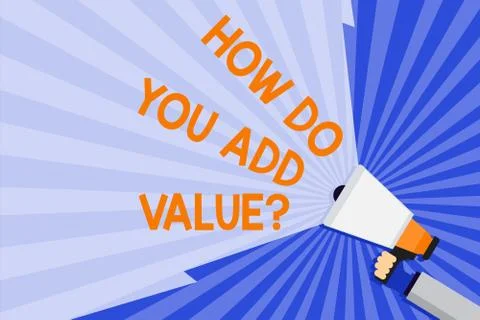 Word writing text How Do You Add Value Question. Business concept for improve 스톡 일러스트