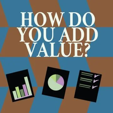 Word writing text How Do You Add Value Question. Business concept for improve 스톡 일러스트