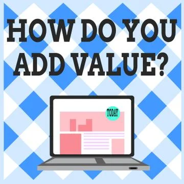 Word writing text How Do You Add Value Question. Business concept for improve 스톡 일러스트