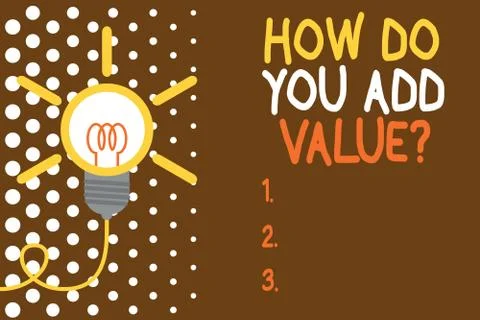 Word writing text How Do You Add Value Question. Business concept for improve 스톡 일러스트