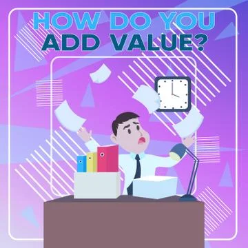 Word writing text How Do You Add Value Question. Business concept for improve 스톡 일러스트