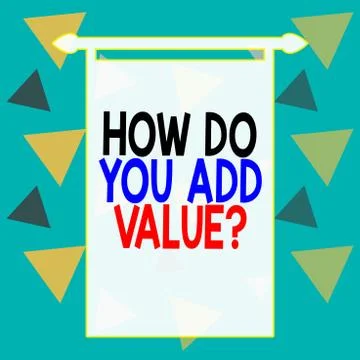 Word writing text How Do You Add Value Question. Business concept for improve 스톡 일러스트