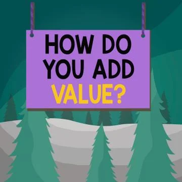 Word writing text How Do You Add Value Question. Business concept for improve 스톡 일러스트