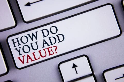 Word writing text How Do You Add Value Question. Business concept for Bring b 스톡 사진