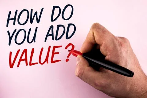 Word writing text How Do You Add Value Question. Business concept for Bring b 스톡 사진