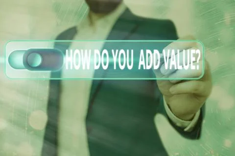 Word writing text How Do You Add Value Question. Business concept for improve Stock Photos