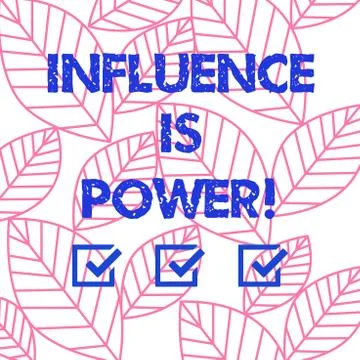 Word writing text Influence Is Power. Business concept for have important effect Stock Illustration