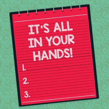 Word writing text It S Is All In Your Hands. Business concept for we Hold the Stock Illustration