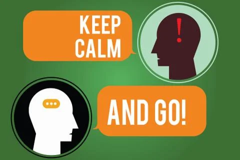 Word writing text Keep Calm And Go. Business concept for Be relaxed and continue Stock Illustration