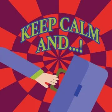 Word writing text Keep Calm And. Business concept for motivational poster 스톡 일러스트