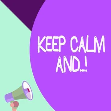 Word writing text Keep Calm And. Business concept for motivational poster Stock Illustration