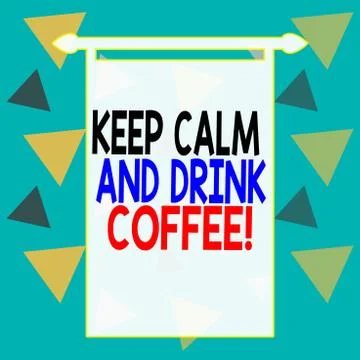 Word writing text Keep Calm And Drink Coffee. Business concept for encourage イラスト素材