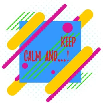 Word writing text Keep Calm And. Business concept for motivational poster Stock Illustration