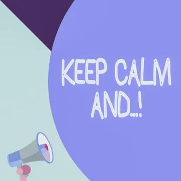 Word writing text Keep Calm And. Business concept for motivational poster Stock Illustration