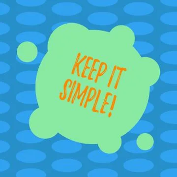 Word writing text Keep It Simple. Business concept for Simplify Things Easy Stock Illustration