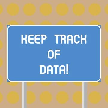 Word writing text Keep Track Of Data. Business concept for Be aware of digital Stock Illustration
