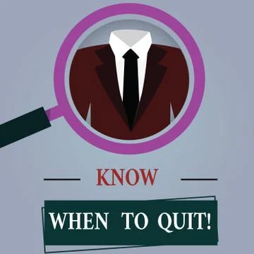Word writing text Know When To Quit. Business concept for Be aware of the right 스톡 일러스트