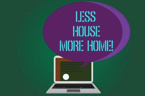 Word writing text Less House More Home. Business concept for Have a warm Ilustración de archivo