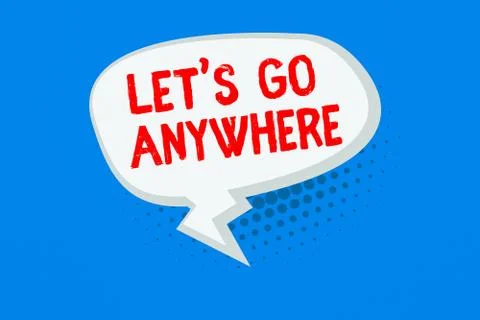 Word writing text Lets Go Anywhere. Business concept for visit new places to Stock Illustration