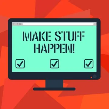 Word writing text Make Stuff Happen. Business concept for if you want something Illustrazione stock