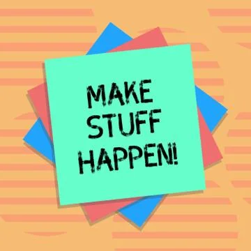 Word writing text Make Stuff Happen. Business concept for if you want something Ilustração Stock